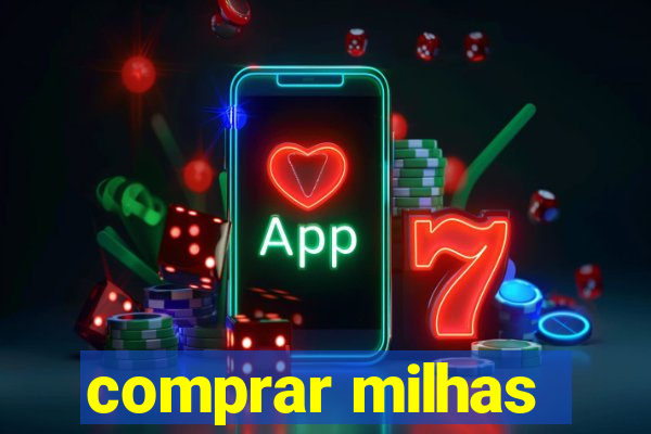 comprar milhas